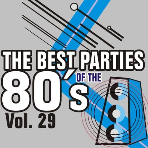 The Best Parties of the 80's Vol. 29
