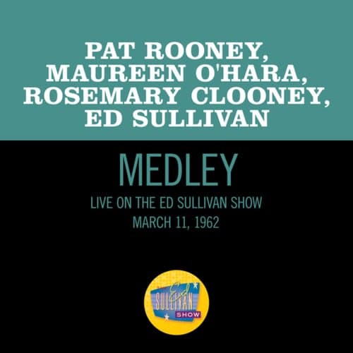 Oh Danny Boy/Londonderry Air/Dear Old Donegal (Medley/Live On The Ed Sullivan Show, March 11, 1962)
