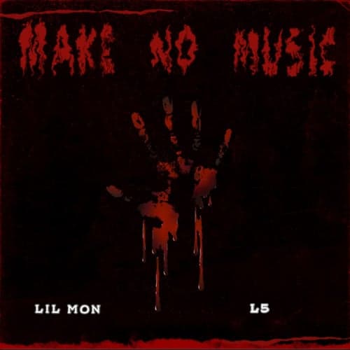 Make No Music (feat. L5)