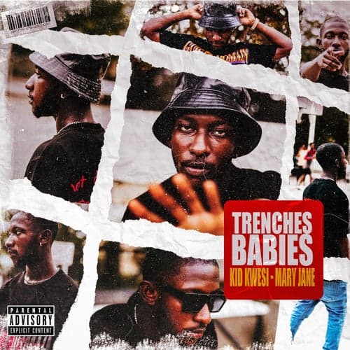 Trenches Babies; Kid Kwesi - Mary Jane