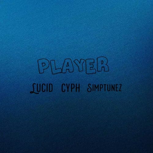 Player (feat. Cyph)