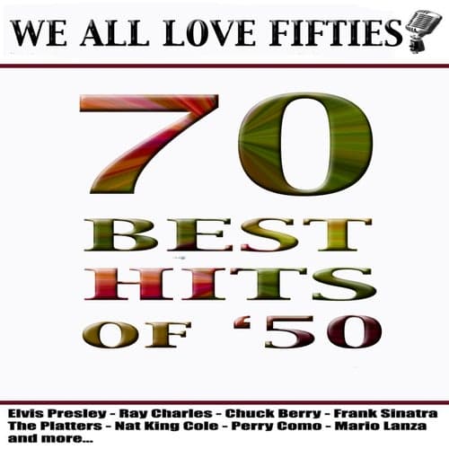 We All Love Fifties (70 Best Hits of 50's)