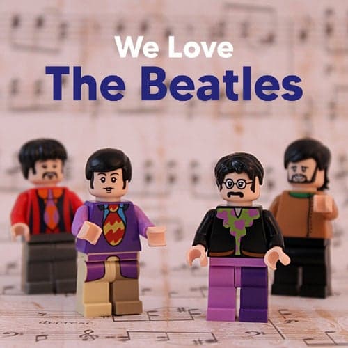 We Love The Beatles