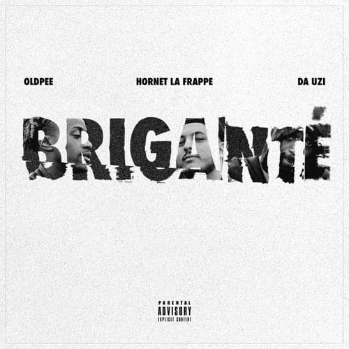 Briganté (feat. Hornet La Frappe, Da Uzi)