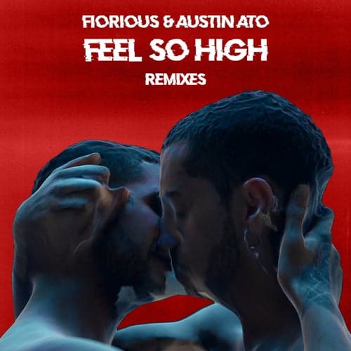 Feel So High Remixes