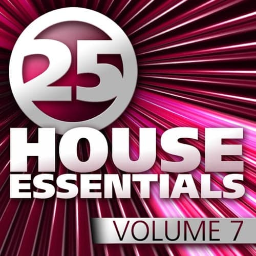 25 House Essentials, Vol. 7