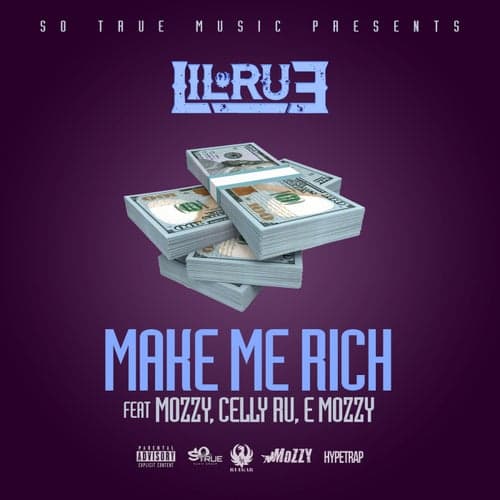 Make Me Rich (feat. Mozzy, Celly Ru & E Mozzy) - Single