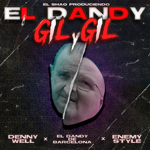 El Dandy Gil Y Gil