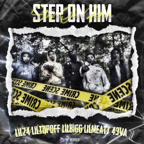 Step On Him (feat. Lil Meat, Lil 2 4 & Lil TopOff)