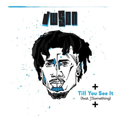 Till You See It (feat. J'Something)