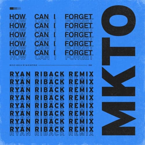 How Can I Forget (Ryan Riback Remix)