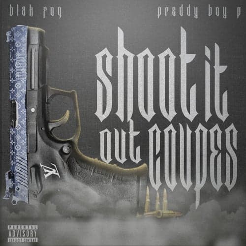 Shoot it out Coupes (feat. Preddy Boy P)