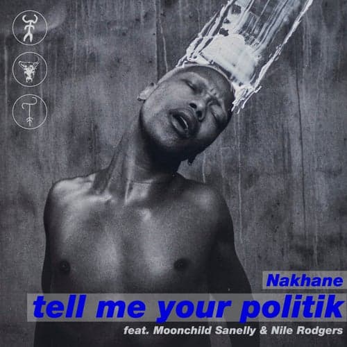 Tell Me Your Politik (feat. Moonchild Sanelly & Nile Rodgers)