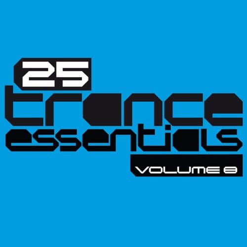 25 Trance Essentials, Vol. 8