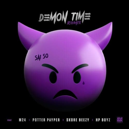 Demon Time (Remix) [feat. M24, Potter Payper, Skore Beezy & HP Boyz]