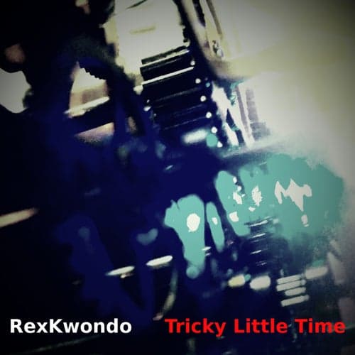 Tricky Little Time