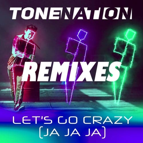 Let's Go Crazy (Ja Ja Ja) [Remixes]