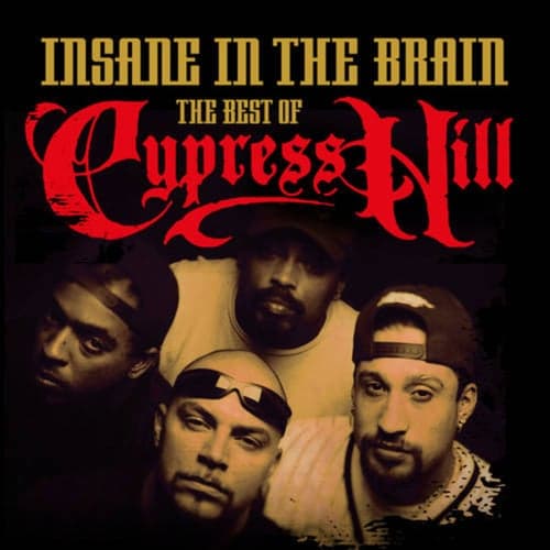 Insane In the Brain: The Best of Cypress Hill