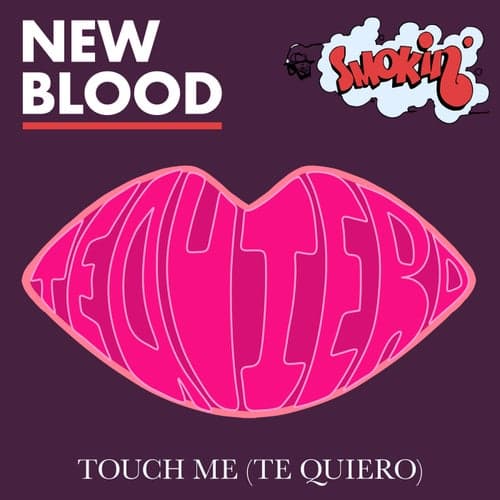 Touch Me (Te Quiero)