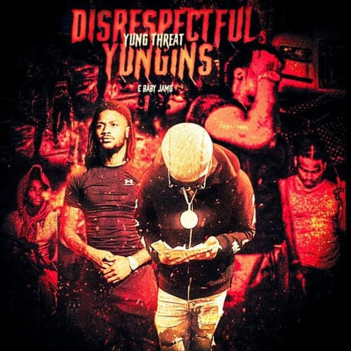 Disrespectful Yungins (feat. Baby Jamo)