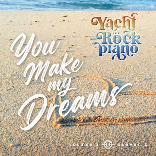 Yacht Rock Piano You Make My Dreams Volume 2