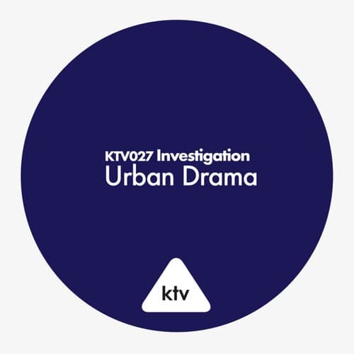 Investigation - Urban Drama