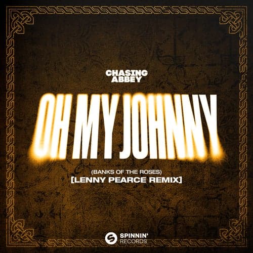 Oh My Johnny (Banks Of The Roses) [Lenny Pearce Remix]