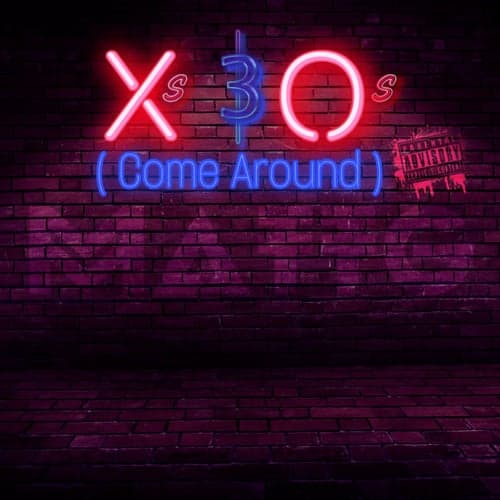 X's & O's (Come Around)