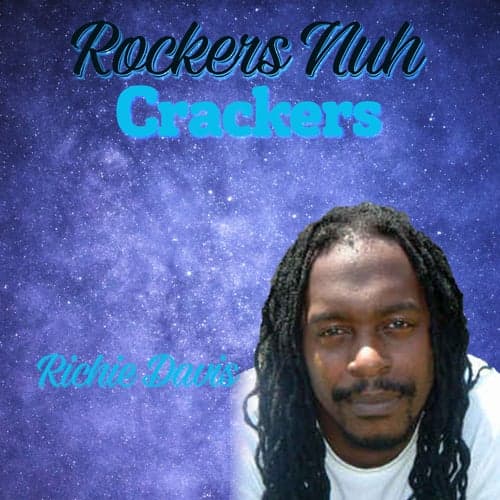 Rockers Nuh Crackers