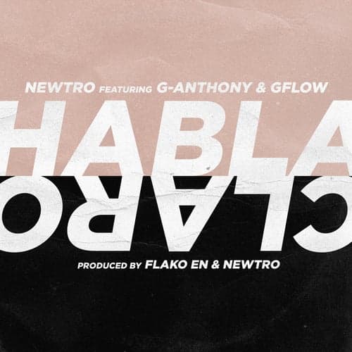 Habla Claro (feat. G-Anthony & Gflow)