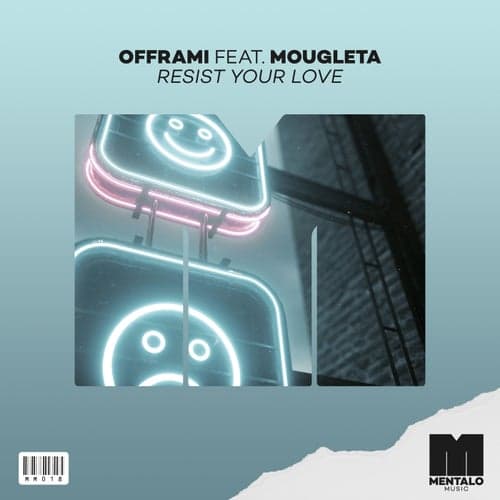 Resist Your Love (feat. Mougleta)
