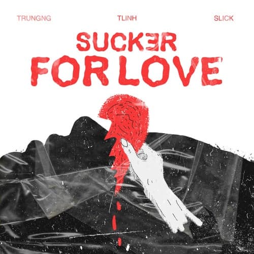 Sucker For Love