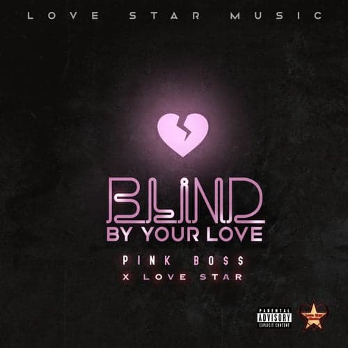 Blind by Your Love