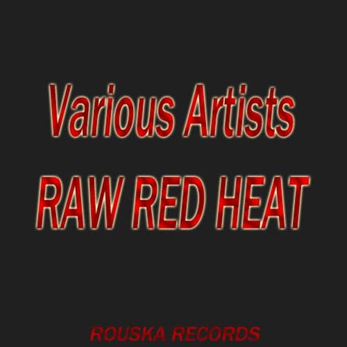 Red Raw Heat