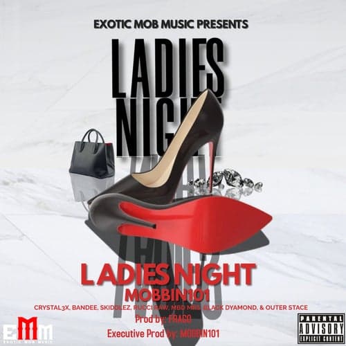 Ladies Night (feat. Crystal3x, Bandee, Skiddlez, Rucci Raw, MBD Mrs. Black Dyamond & Outer Stace)
