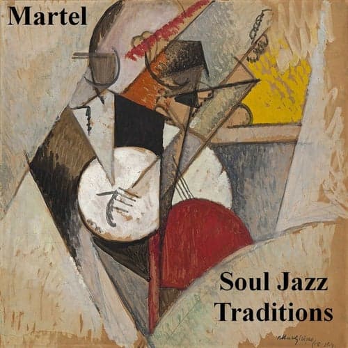Martel Soul Jazz Traditions