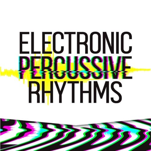 Electronic Percussive Rhythms