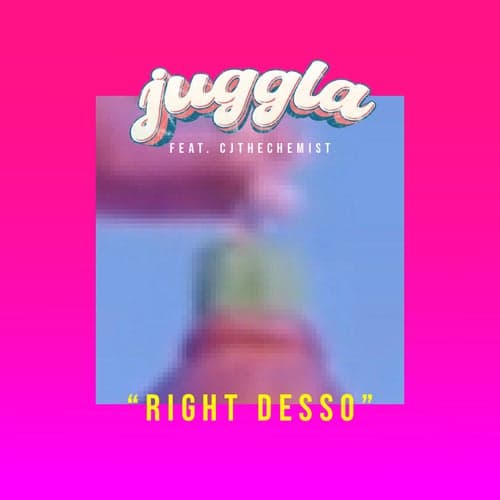 Right Desso (feat. Cjthechemist) [Desso Riddim]