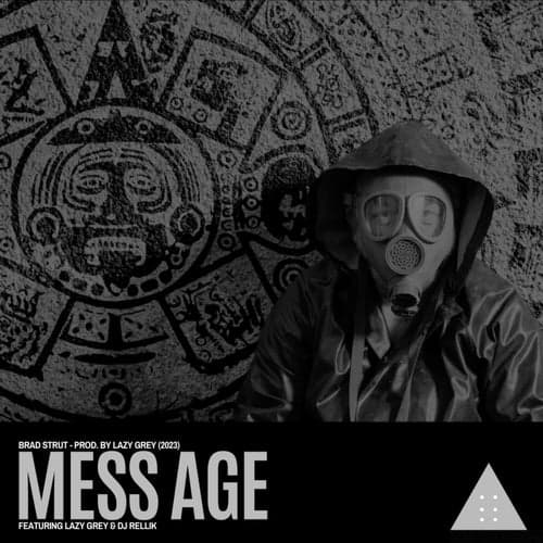 Mess Age (feat. Lazy Grey, DJ Rellik)