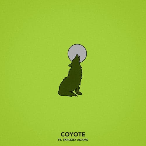 Coyote (feat. Skrizzly Adams)