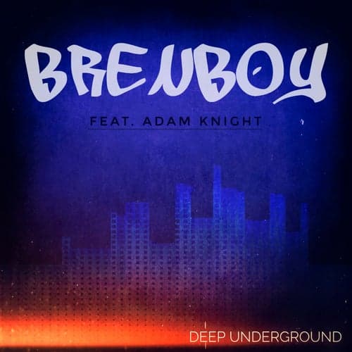 Deep Underground (feat. Adam Knight)