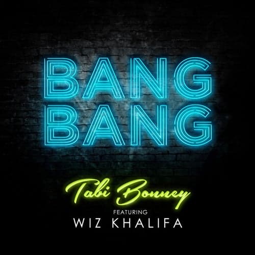 Bang Bang (feat. Wiz Khalifa) - Single