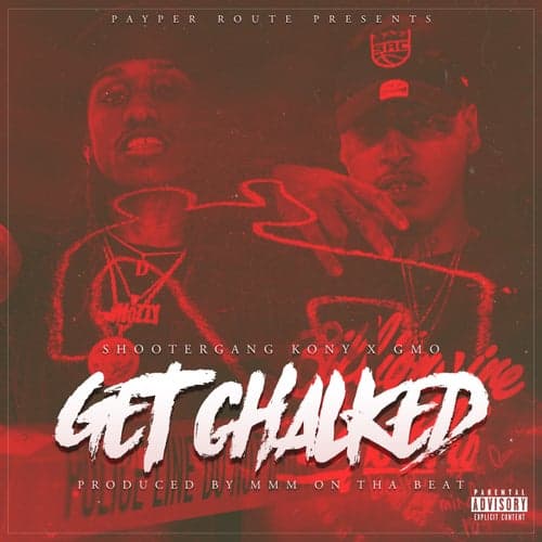 Get Chalked (feat. ShooterGang Kony)