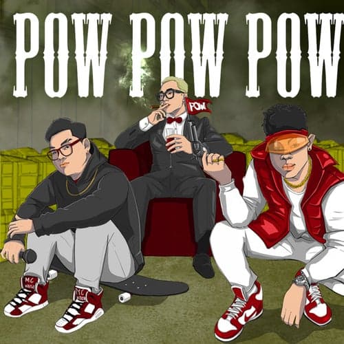 Pow Pow Pow (feat. DMT, ArThur)
