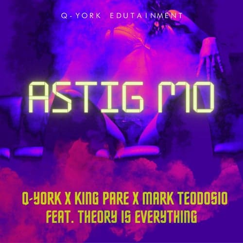 Astig Mo (feat. Theory Is Everything)