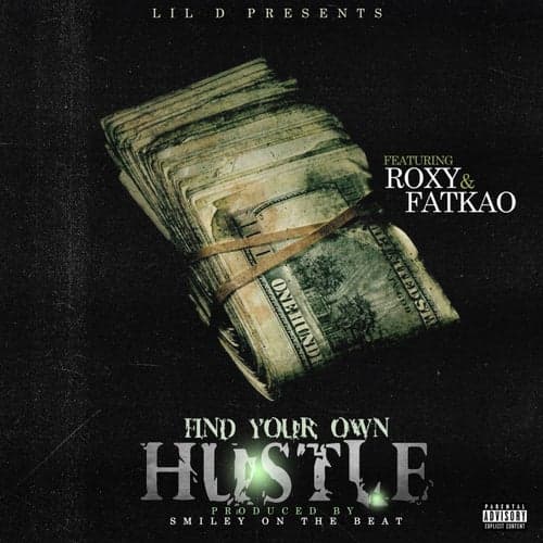 Find Your Own Hustle (feat. Roxy & Fatkao)