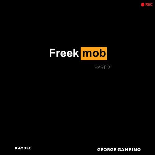 Freek Mob Part 2 (feat. George Gambino)