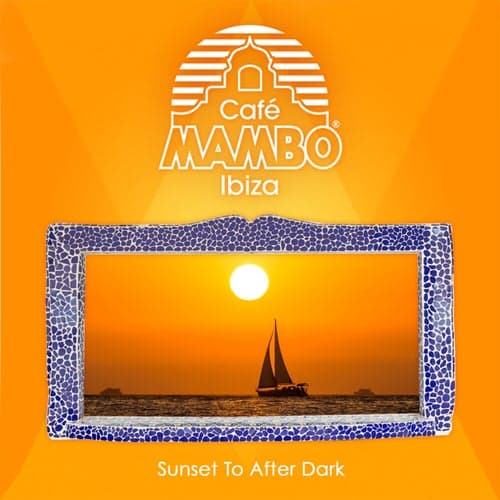 Café Mambo Ibiza - Sunset to After Dark