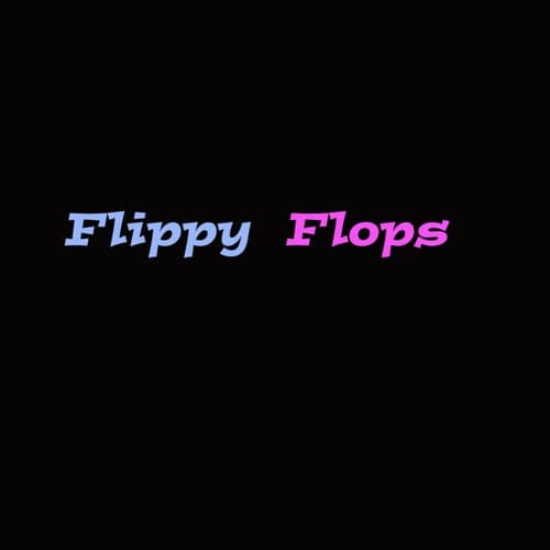 Flippy Flops