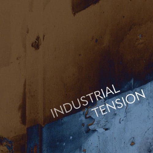 Industrial Tension